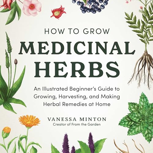 Page de couverture de How to Grow Medicinal Herbs