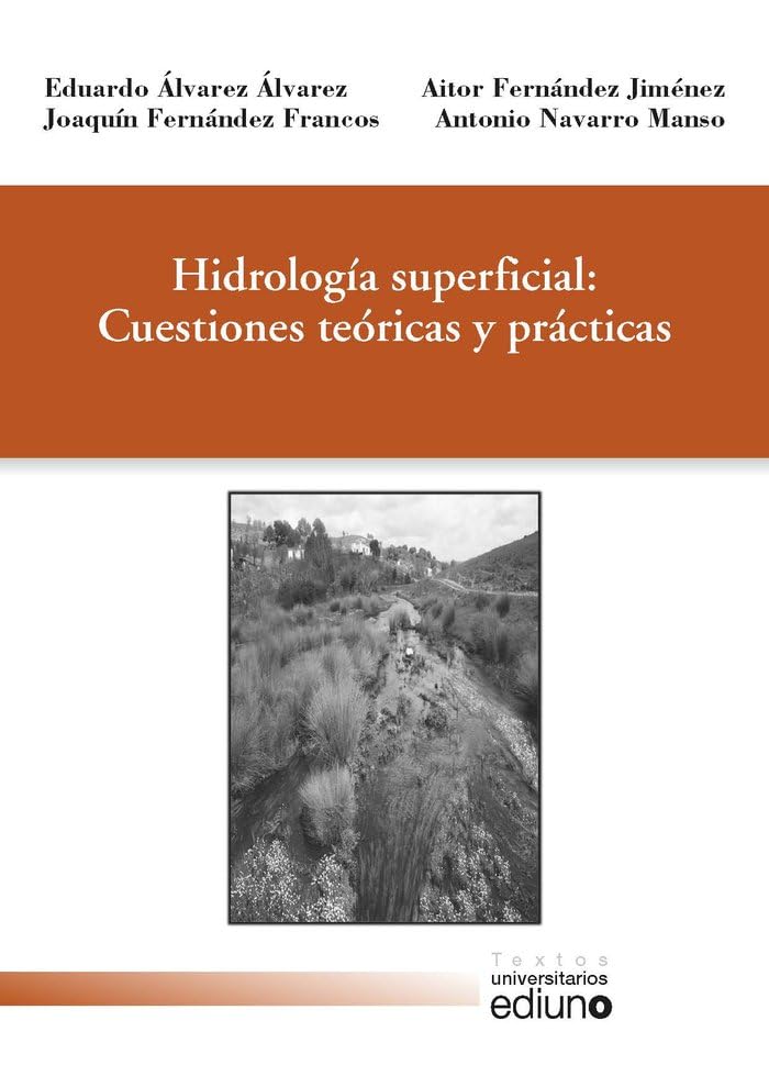 Hidrología superficial: cuestiones teóricas y prácticas (Textos Universitarios)