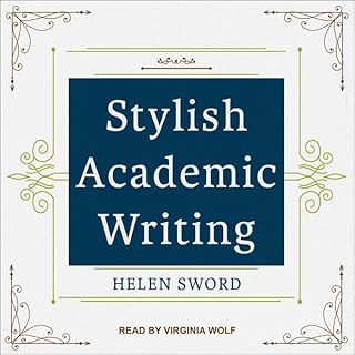 Stylish Academic Writing Audiolibro Por Helen Sword arte de portada