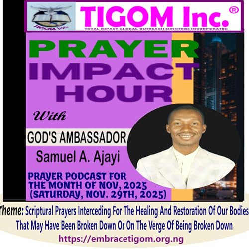 Scriptural Prayers Interceding For The Healing And Restoration Of Our Physical Bodies That May Have Broken Down Or That May Be On The Verge Of Breaking Down (NOVEMBER, 2025 PRAYER EDITION, 29-11-2025)
