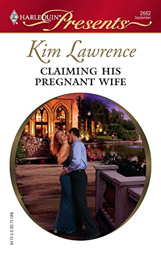 Claiming His Pregnant Wife (By: Kim Lawrence)