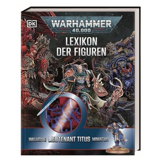 Warhammer 40.000 Lexikon der Figuren: Inklusive Lieutenant Titus Miniatur