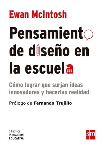 Pensamiento de diseño en la escuela: Cómo lograr que surjan