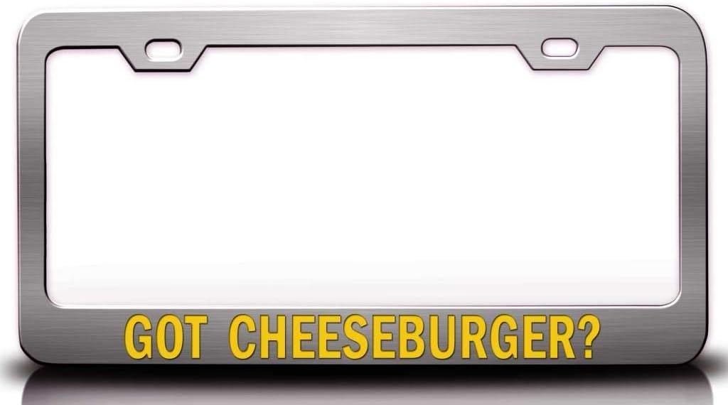 GOT Cheeseburger? Food Vegetable Fruit Metal Car SUV Truck License Plate Frame Ch b83