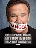 Robin Williams: Weapons of Self Destruction