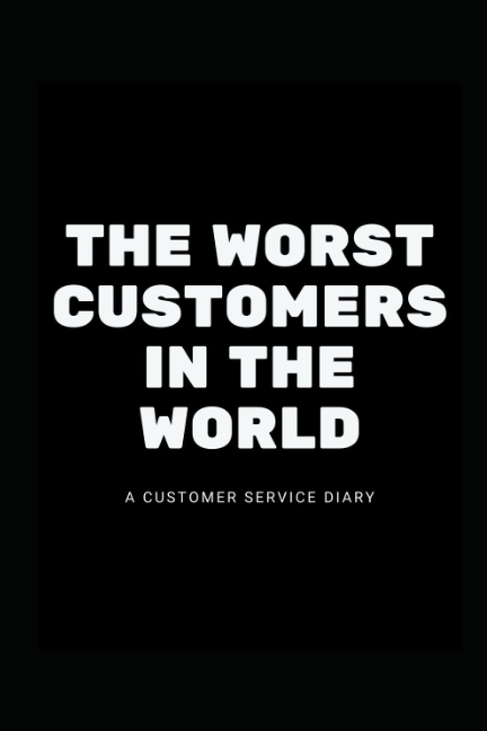 Worst Customers - Bad Customers - Service industry - Barista journal - Gift - server - food service - bartender - customer service notebook - restaurant