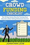 Crowdfunding Checklist: How To Raise Money for A Best-Selling Kickstarter in 90 Days
