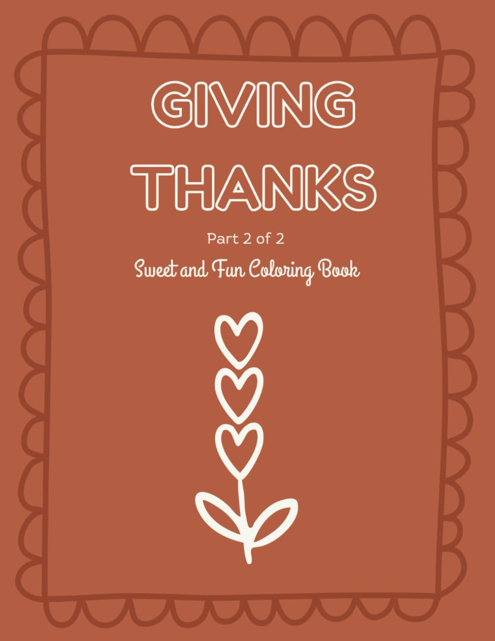 Giving Thanks Coloring Book: Part 2 of 2: Sweet and Fun Coloring Book (Affirmations Coloring Books)