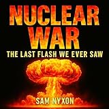 Nuclear War: The Last Flash We Ever Saw: Day Zero, Book 1