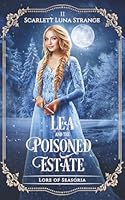 Lea and the Poisoned Estate: Inspired by Snow White (Lore of Seasoria) 1990768652 Book Cover