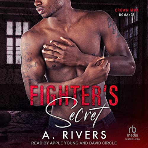 Fighter's Secret Crown MMA Romance, Book 3 (Audio Download) A. Rivers