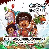 The Curious Little Engineers: The Playground Parade B0DD3XCCY1 Book Cover