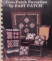 Fast Patch Design Book 1: Five-Patch Favorites (Featuring the Sister's Choice Block) B000NL48VS Book Cover