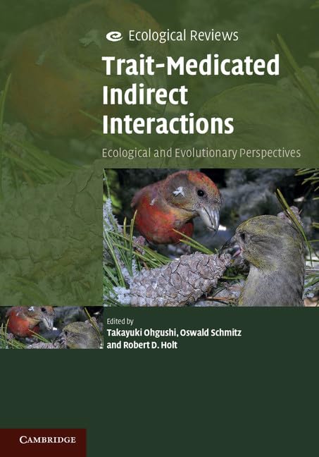 Trait-Mediated Indirect Interactions: Ecological and Evolutionary Perspectives (Ecological Reviews)