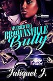 Married To A Brownsville Bully 2