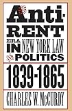  The Anti-Rent Era in New York Law and Politics, 1839-1865 (Studies in Legal History)