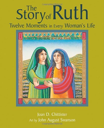 The Story of Ruth: Twelve Moments in Every Woman's Life The Story of Ruth: Twelve Moments in Every Woman's Life