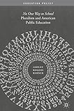 Pluralism and American Public Education: No One Way to School (Education Policy)