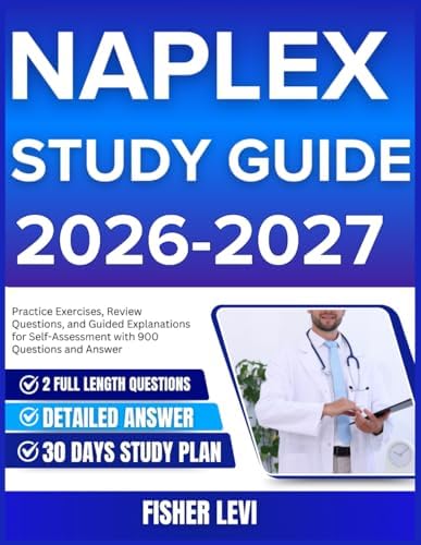 NAPLEX STUDY GUIDE 2026-2027: Practice Exercises, Review Questions, and ...