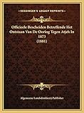  Officieele Bescheiden Betreffende Het Ontstaan Van De Oorlog Tegen Atjeh In 1873 (1881)