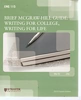 Beief McGraw-Hill Guide: Writing for College, Writing for Life (2010 Custom Edition for Strayer University) by G. Glau, B. Maid D. Roen 0077397622 Book Cover