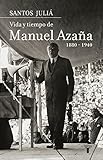 Vida y tiempo de Manuel Azaña. Biografía