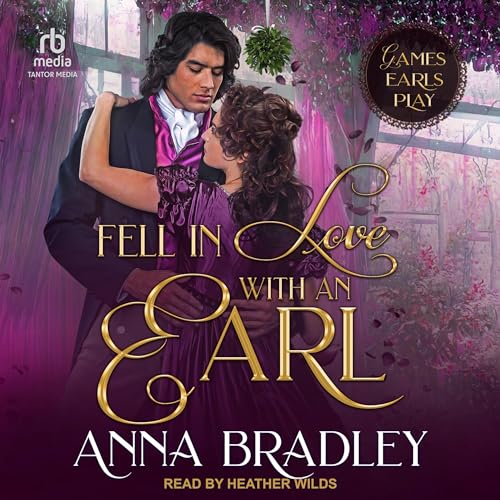Fell in Love with an Earl by Anna Bradley episode artwork