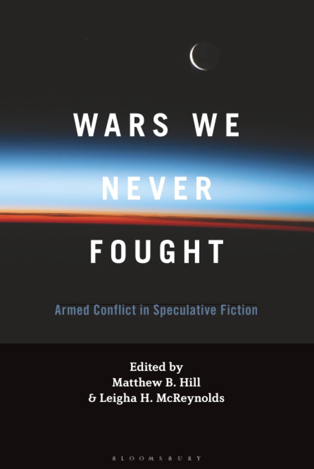 Wars We Never Fought: Armed Conflict in Speculative Fiction