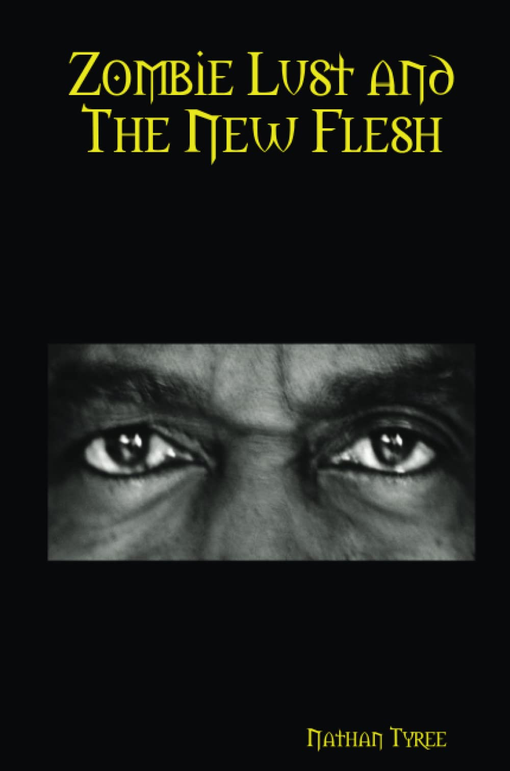 Cover of Zombie Lust and the New Flesh