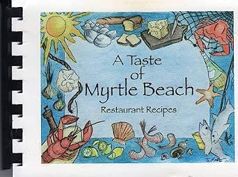 A Taste of Myrtle Beach: Restaurant Recipes