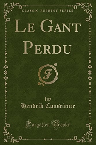 Preisvergleich Produktbild Le Gant Perdu (Classic Reprint)
