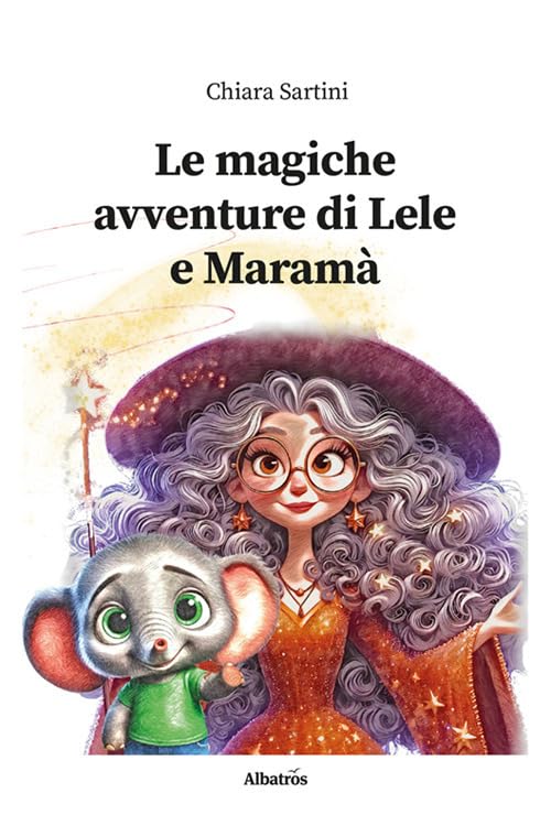  Le magiche avventure di Lele e Maramà. Ediz. illustrata