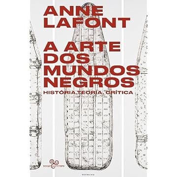 Capa do livro A arte dos mundos negros: História, teoria, crítica