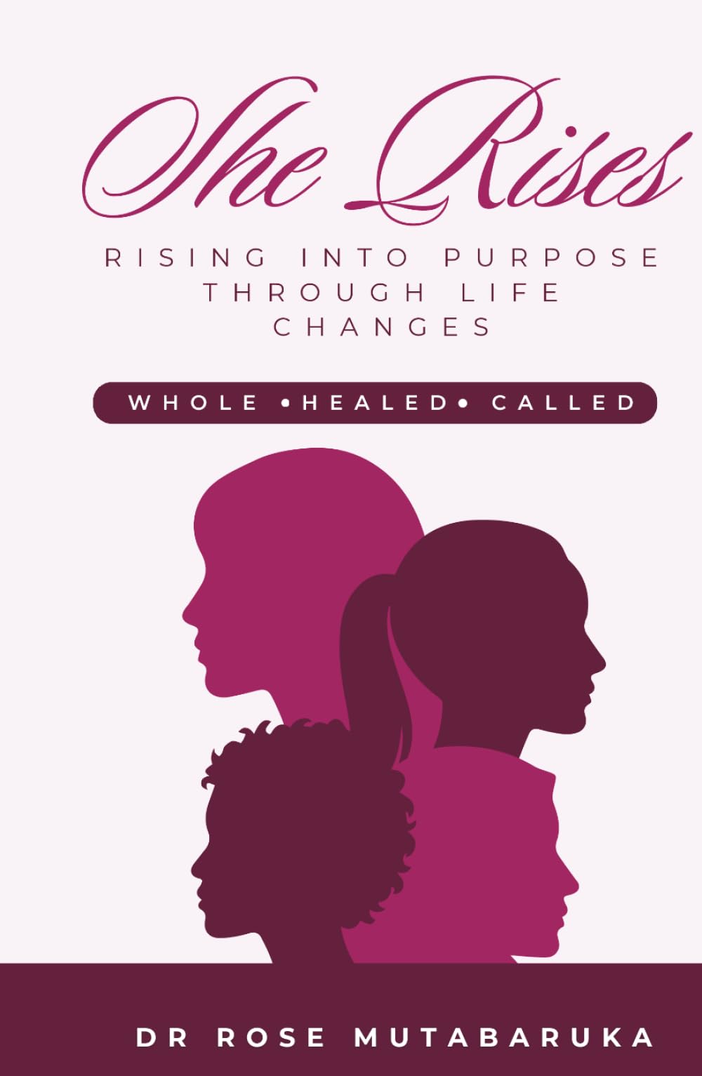 SHE RISES: Rising into Purpose Through Life’s Changes