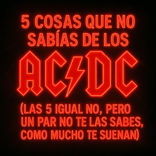 Page de couverture de 15x24: 5 cosas que no sabías de AC/DC (igual las 5 no, pero un par no te las sabes)