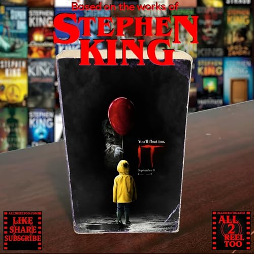 It (2017) - BASED ON THE WORKS OF STEPHEN KING
