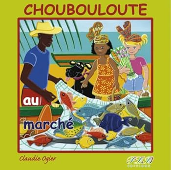 Paperback CHOUBOULOUTE AU MARCHE Book