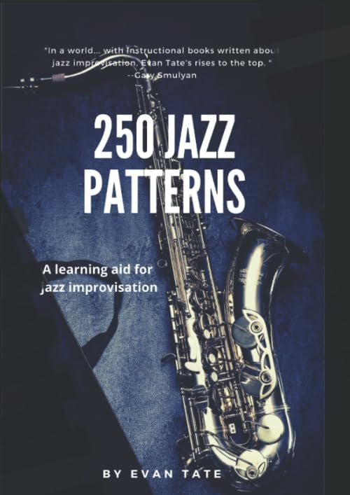 250 Jazz Patterns: An New Aid To Learn Jazz Improvisation ("Mastering ...