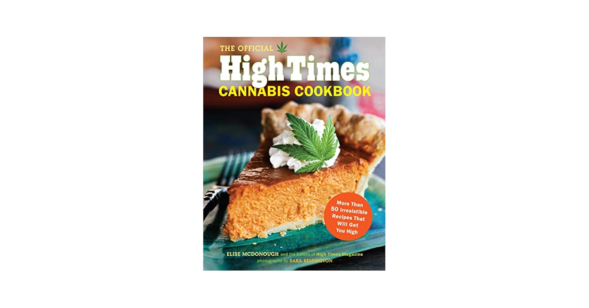 洋書 High Times Cannabis Cookbook The Official High Times Cannabis Cookbook: More Than 50