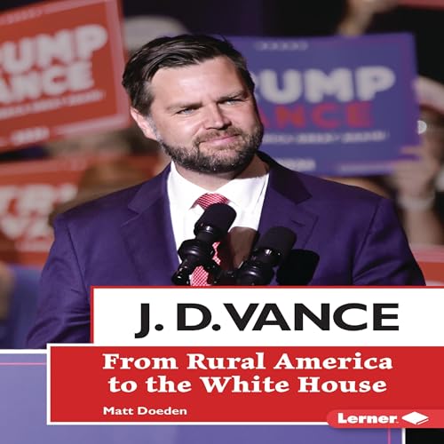 J. D. Vance: From Rural America to the White House | Matt Doeden episode artwork