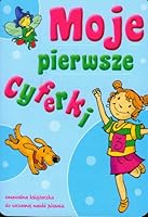 Moje pierwsze cyferki 837437604X Book Cover