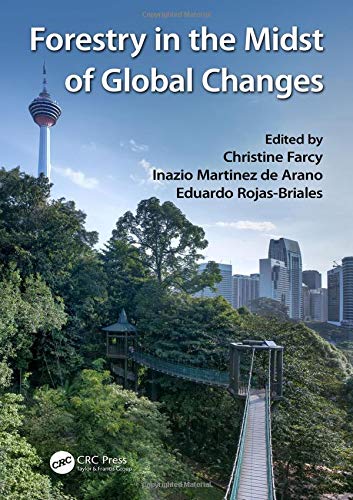 Forestry in the Midst of Global Changes [Hardcover] Farcy, Christine; Rojas-Briales, Eduardo and Martinez de Arano, Inazio