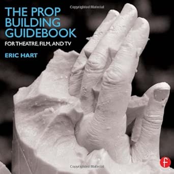 The Prop Building Guidebook: For Theatre, Film, and TV book cover