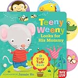 Teeny Weeny Looks for His Mommy: A Tiny Tab Book
