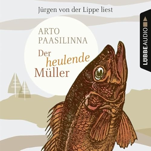 Der heulende M&uuml;ller Audiolibro Por Arto Paasilinna arte de portada