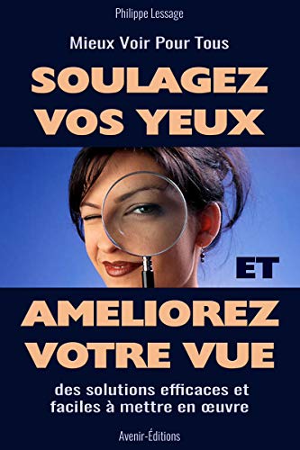🔊👏👍📒 Télécharger 📂📗📱📕 Soulagez Vos Yeux et Améliorez Votre Vue: Des solutions efficaces et faciles à mettre en œuvre Gratuit
