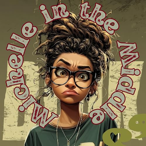 Michelle in the Middle - Rambling Session 5 - The Healing Journey Two-Step