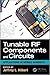 Produktbild Tunable RF Components and Circuits: Applications in Mobile Handsets (Devices, Circuits, and Systems)