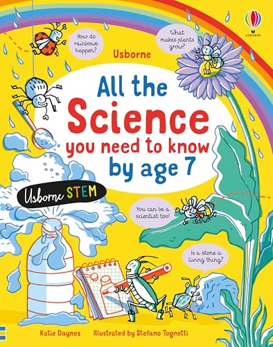  All the Science You Need to Know Before Age 7: 1 (All You Need to Know by Age 7)