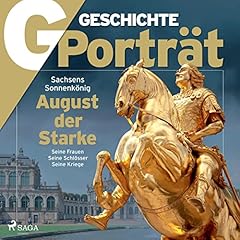 G/GESCHICHTE Portr&auml;t - August der Starke cover art